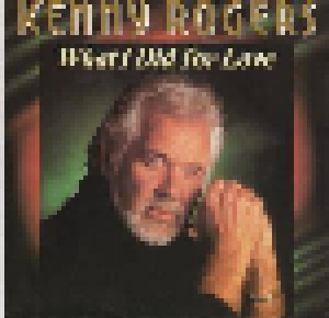 Kenny Rogers: What I Did For Love (7") - Bild 1