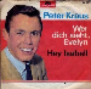Peter Kraus: Wer Dich Sieht Evelyn (7") - Bild 1