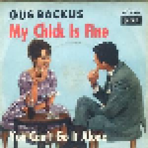 Gus Backus: My Chick Is Fine (7") - Bild 1