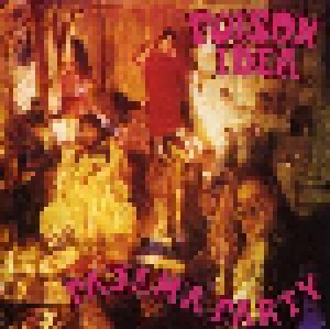 Poison Idea: Pajama Party (CD) - Bild 1