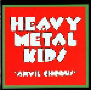 Heavy Metal Kids: Anvil Chorus (CD) - Bild 1
