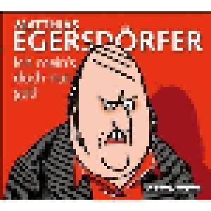 Cover - Matthias Egersdörfer: Ich Mein's Doch Nur Gut!