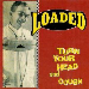 Loaded: Turn Your Head And Cough (CD) - Bild 1