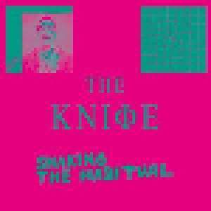 The Knife: Shaking The Habitual (2-CD) - Bild 1