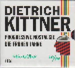 Cover - Dietrich Kittner: Progressive Nostalgie - Die Frühen Jahre