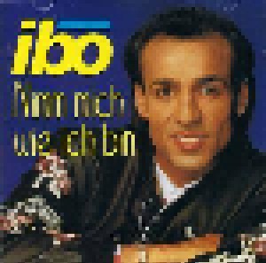 Cover - Ibo: Nimm Mich Wie Ich Bin