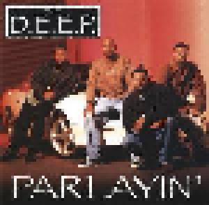 Cover - D.E.E.P., The: Parlayin'