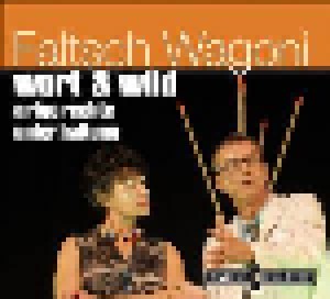 Faltsch Wagoni: Wort & Wild - Artgerechte Unterhaltung (CD) - Bild 1