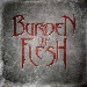 Burden Of Flesh: Burden Of Flesh (CD) - Bild 1