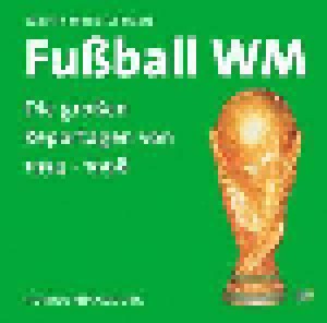 Cover - Martin Maria Schwarz: Fußball Wm - Die Großen Reportagen Von 1954-1998