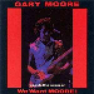 Gary Moore: We Want Moore! (CD) - Bild 1