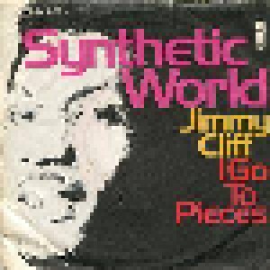 Jimmy Cliff: Synthetic World (7") - Bild 1