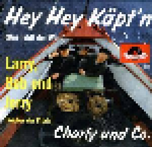 Charly Und Co.: Hey Hey Käpt'n (Uns Fehlt Der Wind) (7") - Bild 1