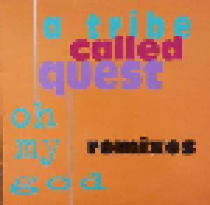 A Tribe Called Quest: Oh My God (Remixes) (12") - Bild 1