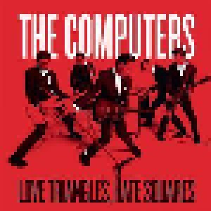 The Computers: Love Triangles, Hate Squares (7") - Bild 1