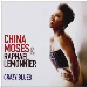 China Moses & Raphael Lemonnier: Crazy Blues (CD) - Bild 1