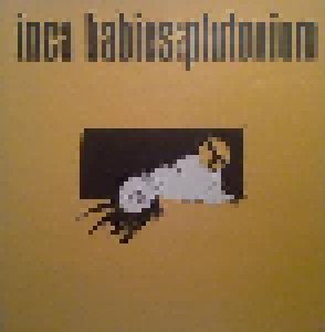 Inca Babies: Plutonium 1983/87 (CD) - Bild 1