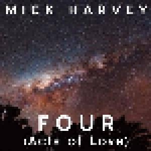 Cover - Mick Harvey: Four (Acts Of Love)