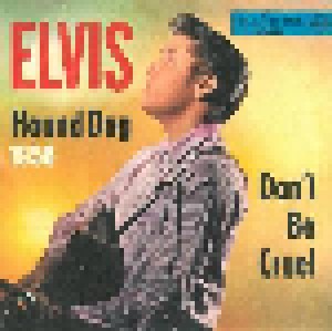 Elvis Presley: Hound Dog / Don't Be Cruel (7") - Bild 1