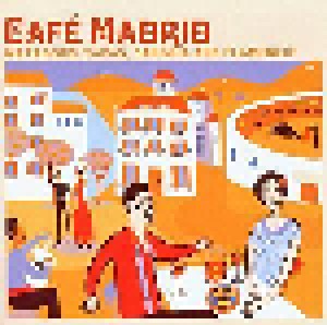 Cover - Pepe Marchena: Cafe Madrid; Matadors Tapas, Sangria And Flamenco