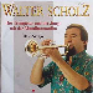 Cover - Walter Scholz: Trompeter Und Der Junge Mit Der Mundharmonika, Der