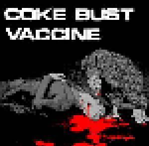 Vaccine + Coke Bust: Coke Bust / Vaccine (Split-7") - Bild 1