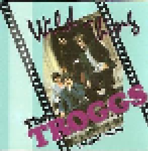 The Troggs: Wild Thing (CD) - Bild 1
