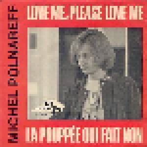 Michel Polnareff: Love Me, Please Love Me (7") - Bild 1