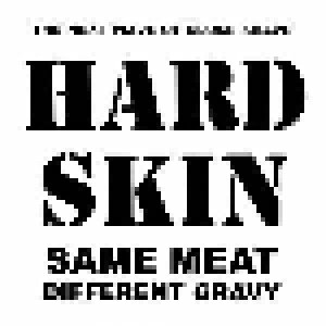 Hard Skin: Same Meat Different Gravy (CD) - Bild 1