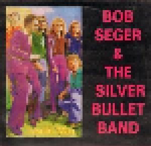 Bob Seger & The Silver Bullet Band: Travelin' Man (LP) - Bild 1