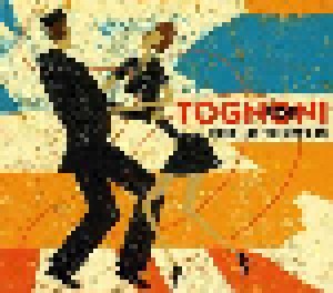 Rob Tognoni: Boogie Like You Never Did (CD) - Bild 1