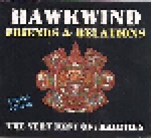 Cover - Micheal Moorcock's Deep Fix: Hawkwind - Friends & Relations - The Very Best Of Plus Rarities