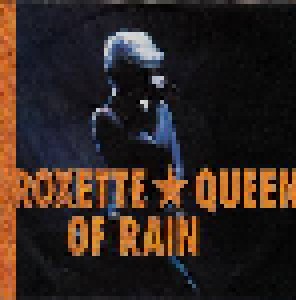Roxette: Queen Of Rain (7") - Bild 1