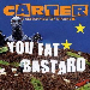 Carter The Unstoppable Sex Machine: You Fat Bastard: The Anthology (2-CD) - Bild 1