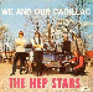 The Hep Stars: We And Our Cadillac (LP) - Bild 1