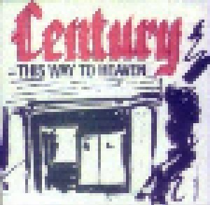 Cover - Century: This Way To Heaven