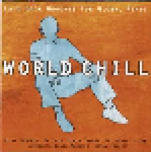 World Chill - Laid Back Grooves For Global Minds (CD) - Bild 1