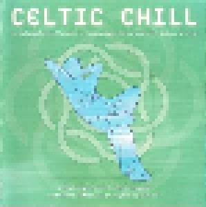 Cover - Martyn Bennett: Celtic Chill - An Outstanding Collection Of Traditional And Contemporary Celtic Artists