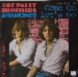 The Paley Brothers And Ramones, The + Paley Brothers: Come On Let's Go (Split-7") - Bild 1