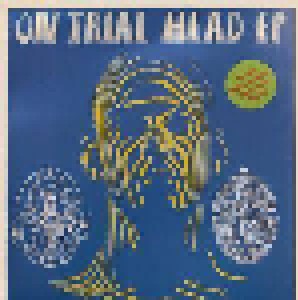 Cover - On Trial: Head EP