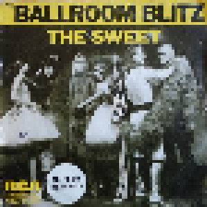 The Sweet: The Ballroom Blitz (7") - Bild 1