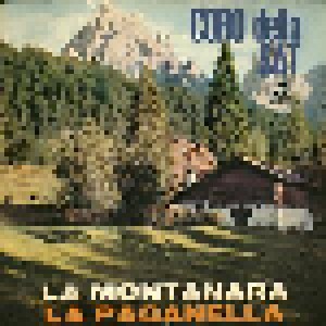 Coro Della S.A.T. Der Original Trientiner Bergsteigerchor: La Montanara (7") - Bild 1
