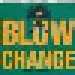 Blow: Change (Makes You Want To Hustle) - Cover