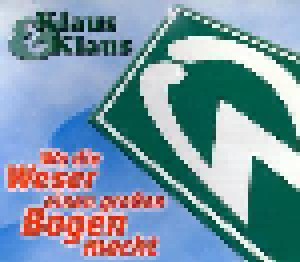 Klaus & Klaus: Wo Die Weser Einen Großen Bogen Macht (Single-CD) - Bild 1