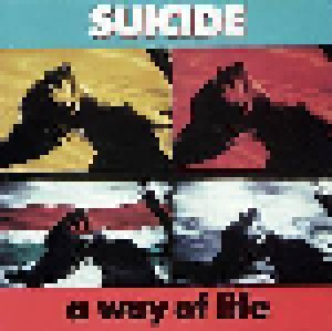 Suicide: A Way Of Life (CD) - Bild 1