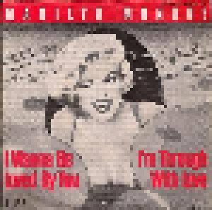 Marilyn Monroe: I Wanna Be Loved By You (7") - Bild 1