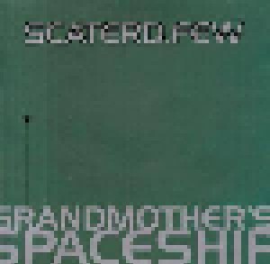 Scaterd Few: Grandmother's Spaceship (CD) - Bild 1