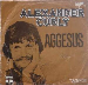 Alexander Curly: Aggesus (7") - Bild 1