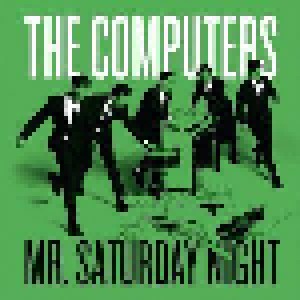 The Computers: Mr. Saturday Night (7") - Bild 1