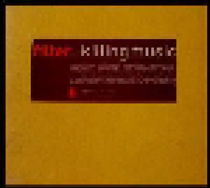 Cover - Fire This Time: Filter...Killing Music